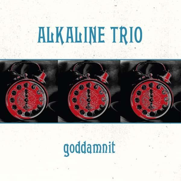 Goddamnit by Alkaline Trio album cover