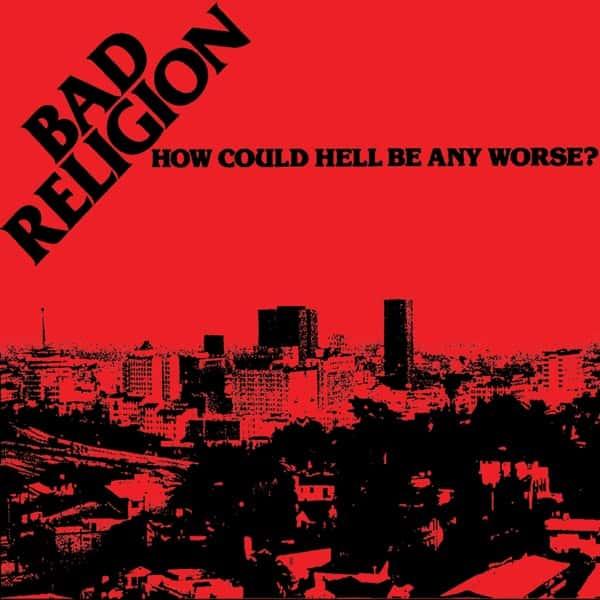 How Could Hell be Any Worse? by Bad Religion album cover