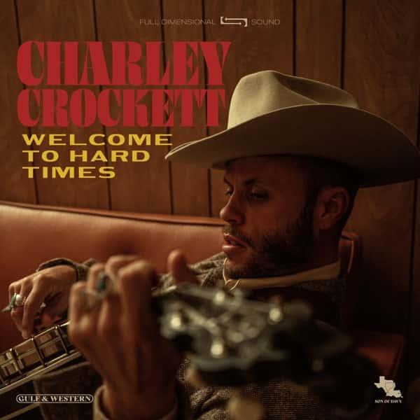 Welcome to Hard Times by Charley Crockett album cover