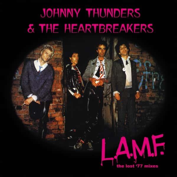L.A.M.F. the lost '77 mixes by Johnny Thunders & the Heartbreakers album cover