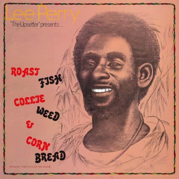 Roast Fish Collie Weed & Corn Bread by Lee "Scratch" Perry album cover