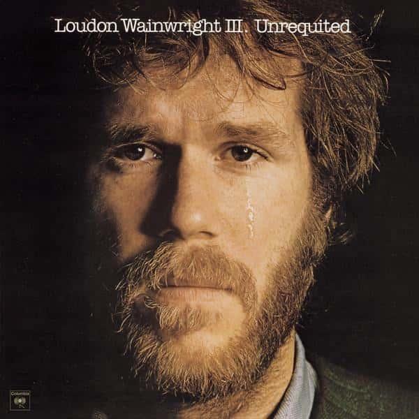 Unrequited by Loudon Wainwright III album cover