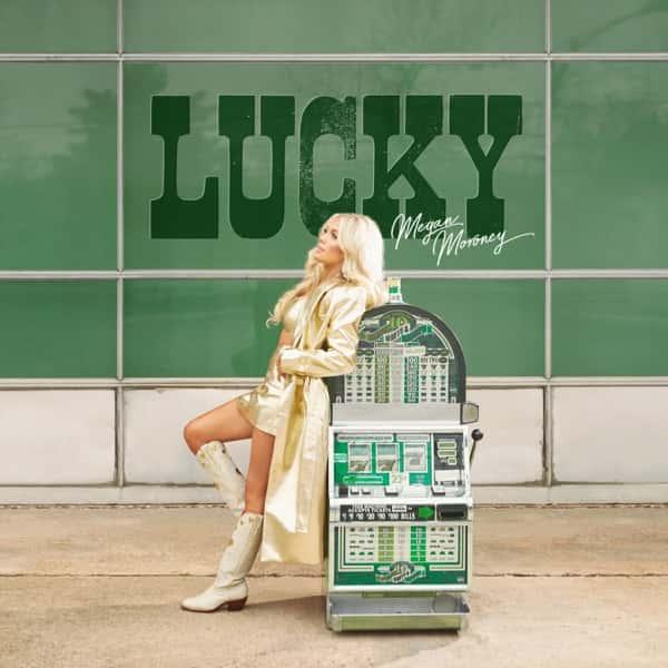 Lucky by Megan Moroney album cover