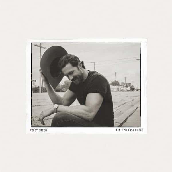 Ain't My Last Rodeo by Riley Green album cover