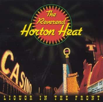 Liquor in the Front by The Reverend Horton Heat album cover