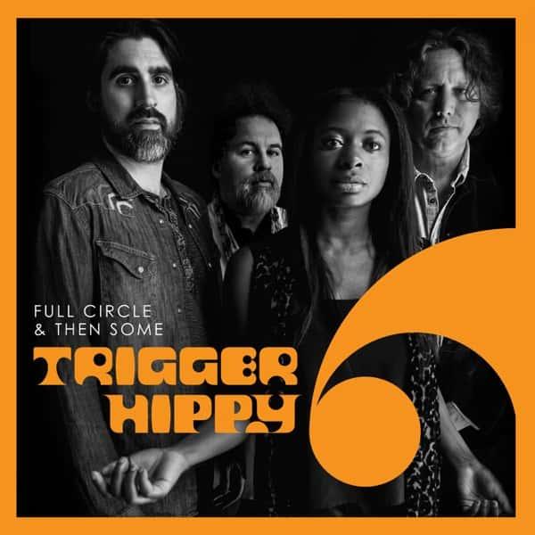 Full Circle & Then Some by Trigger Hippy album cover