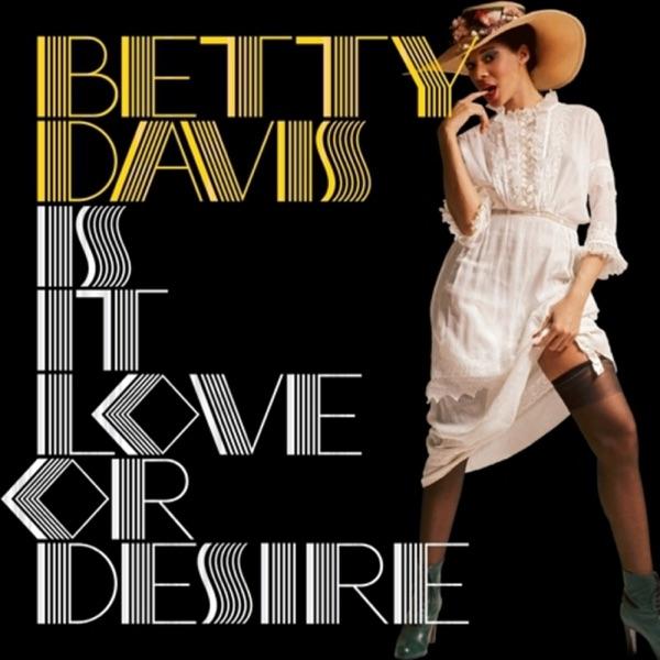 Is it Love or Desire (Silver Metallic Vinyl) by Betty Davis album cover