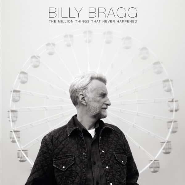 The Million Things That Never Happened (Transparent Blue/Green Vinyl) by Billy Bragg album cover