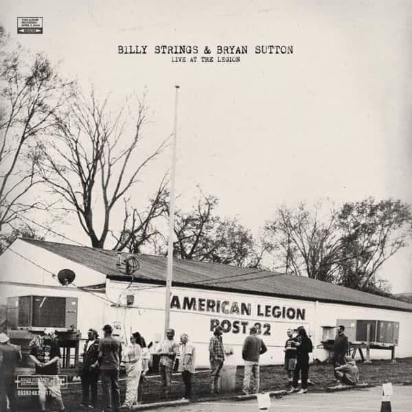 Live at the Legion by Billy Strings & Bryan Sutton album cover