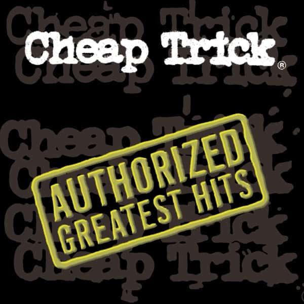 Authorized Greatest Hits by Cheap Trick album cover