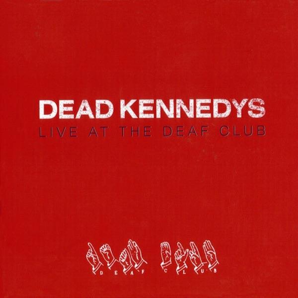 Live at the Deaf Club by Dead Kennedys album cover