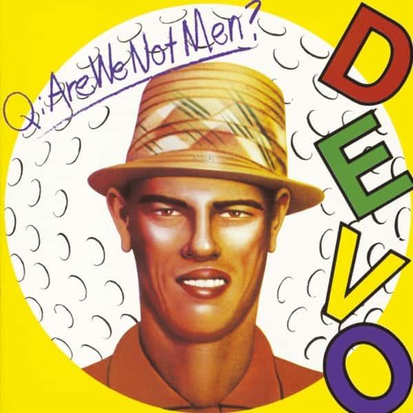 Q: Are We Not Men? A: We Are Devo! by DEVO album cover