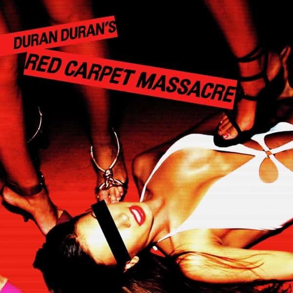 Red Carpet Massacre (Indie Exclusive Red Vinyl) by Duran Duran album cover