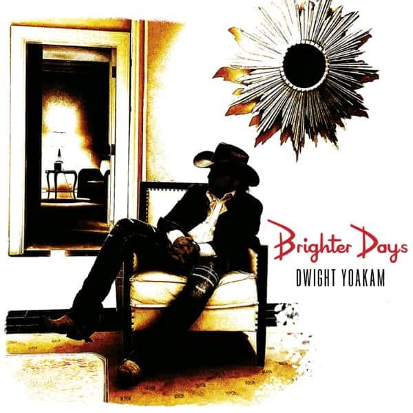 Brighter Days by Dwight Yoakam album cover