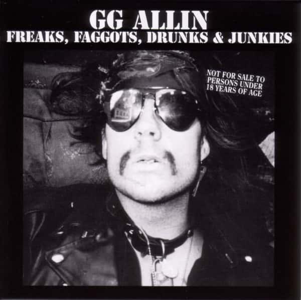 Freaks Faggots Drunks & Junkies by GG Allin album cover