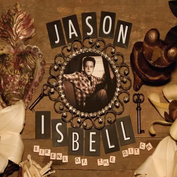 Sirens of the Ditch by Jason Isbell album cover