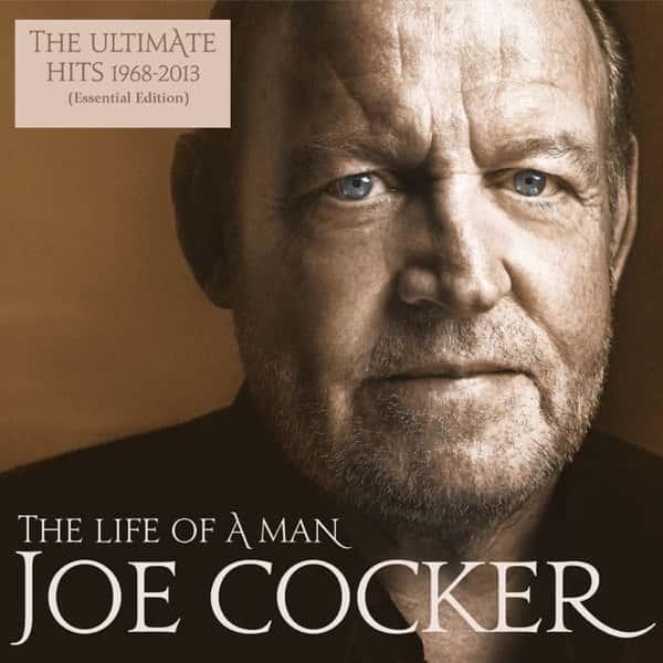 The Life of a Man: The Ultimate Hits 1968-2013 by Joe Cocker album cover