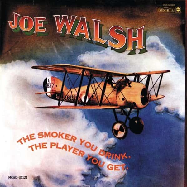 The Smoker You Drink, the Player You Get by Joe Walsh album cover