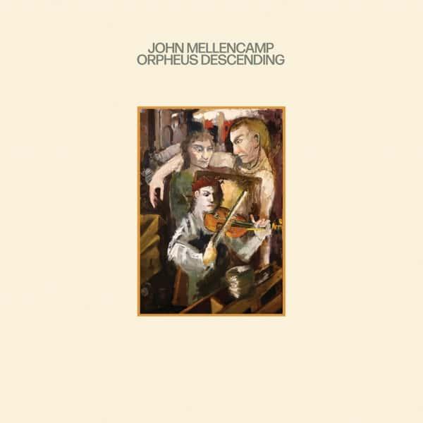 Orpheus Descending by John Mellencamp album cover