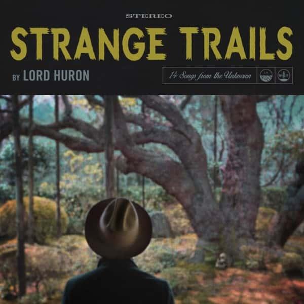 Strange Trails by Lord Huron album cover