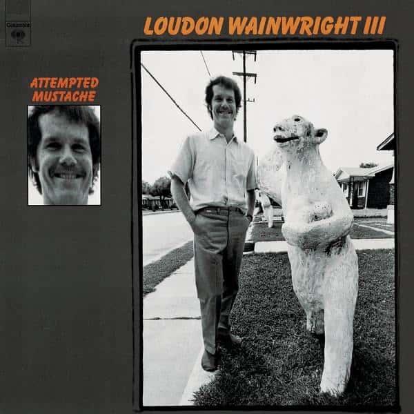 Attempted Mustache by Loudon Wainwright III album cover