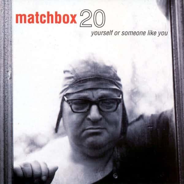 Yourself or Someone Like You by Matchbox Twenty album cover