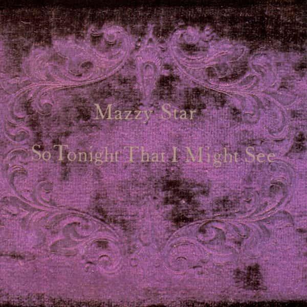 So Tonight That I Might See by Mazzy Star album cover