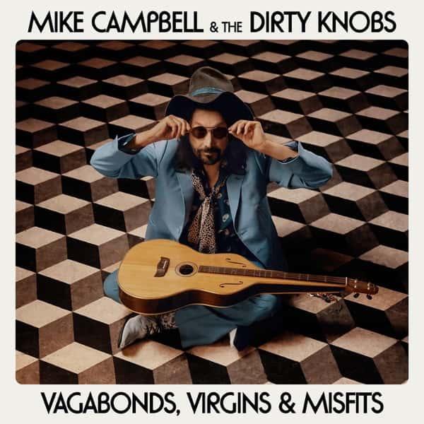 Vagabonds, Virgins & Misfits by Mike Campbell & the Dirty Knobs album cover
