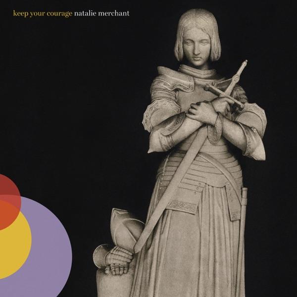 Keep Your Courage by Natalie Merchant album cover