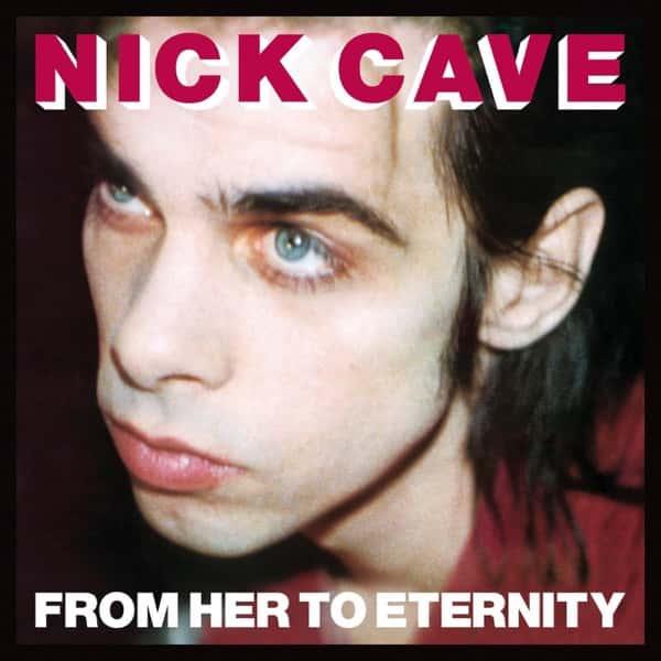 From Her to Eternity by Nick Cave and the Bad Seeds album cover