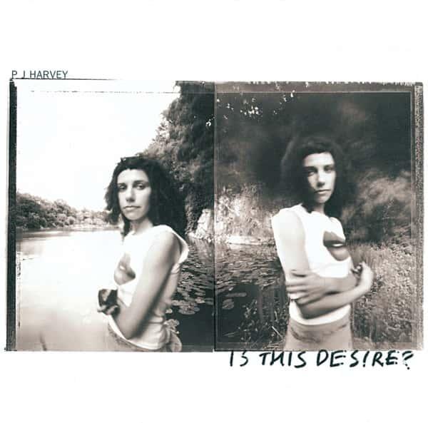 Is This Desire? by PJ Harvey album cover