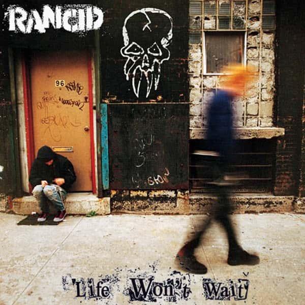 Life Won't Wait by Rancid album cover