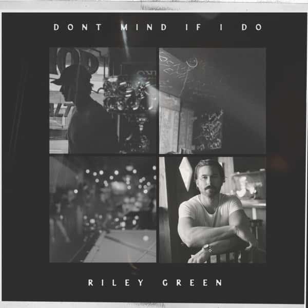 Don't Mind if I Do by Riley Green album cover