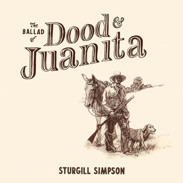 The Ballad of Dood & Juanita by Sturgill Simpson album cover