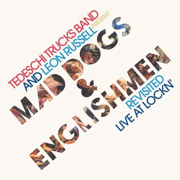Mad Dogs & Englishmen Revisited: Live at LOCKN' by Tedeschi Trucks Band & Leon Russell album cover
