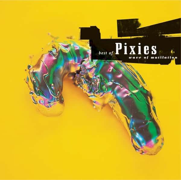 Wave of Mutilation: Best of Pixies by The Pixies album cover