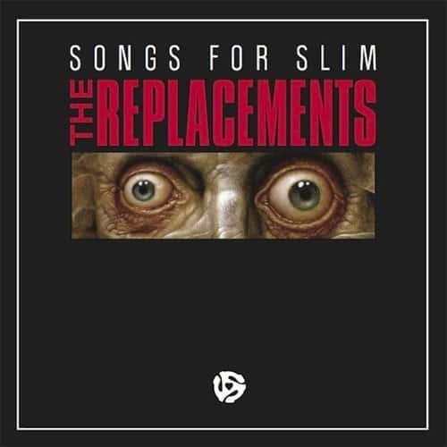 Songs for Slim (Colored Vinyl) by The Replacements album cover