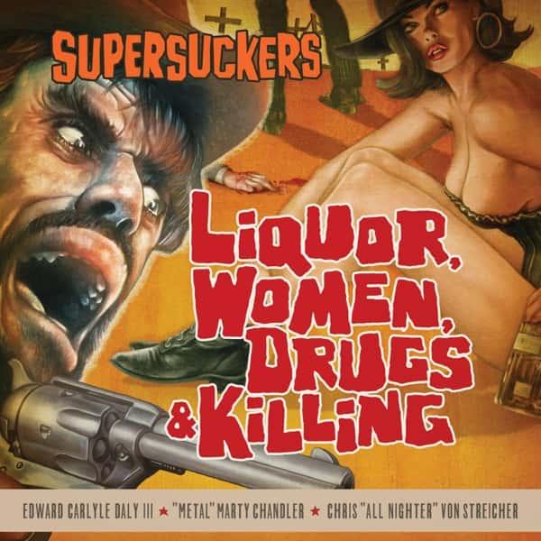 Liquor, Women, Drugs & Killing by The Supersuckers album cover