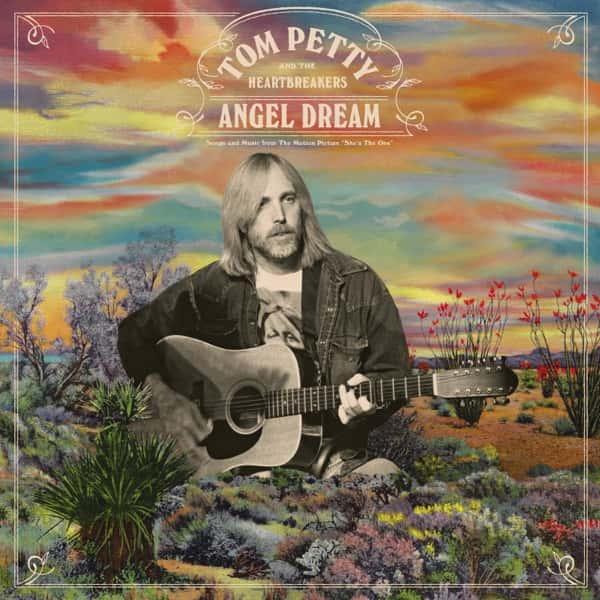 Angel Dream (Songs and Music from the Motion Picture "She's the One") by Tom Petty and the Heartbreakers album cover