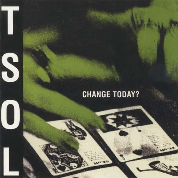 Change Today by T.S.O.L. album cover