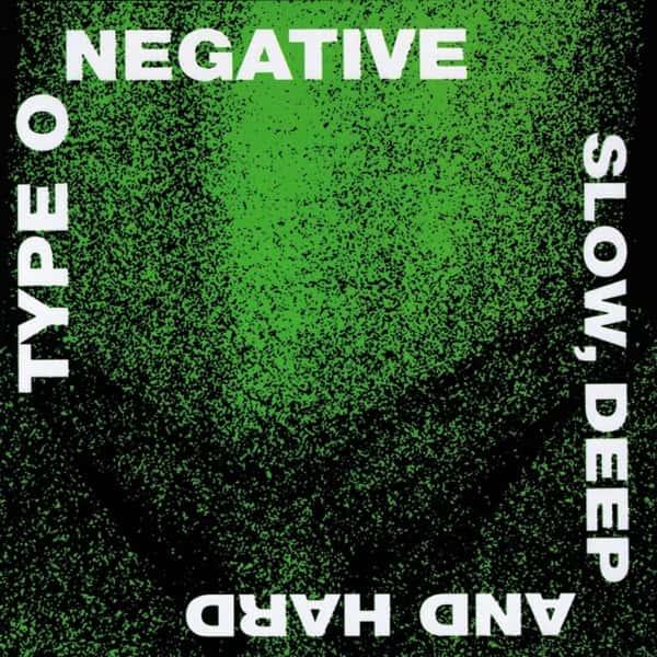 Slow, Deep and Hard (Green & Black Marble Vinyl) by Type O Negative album cover