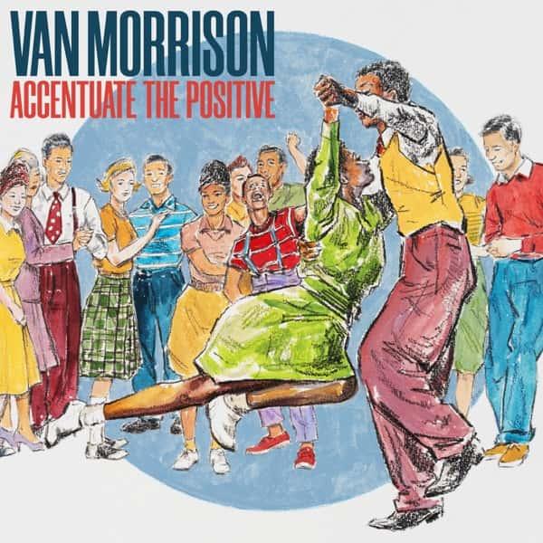 Accentuate the Positive (Blue Vinyl) by Van Morrison album cover